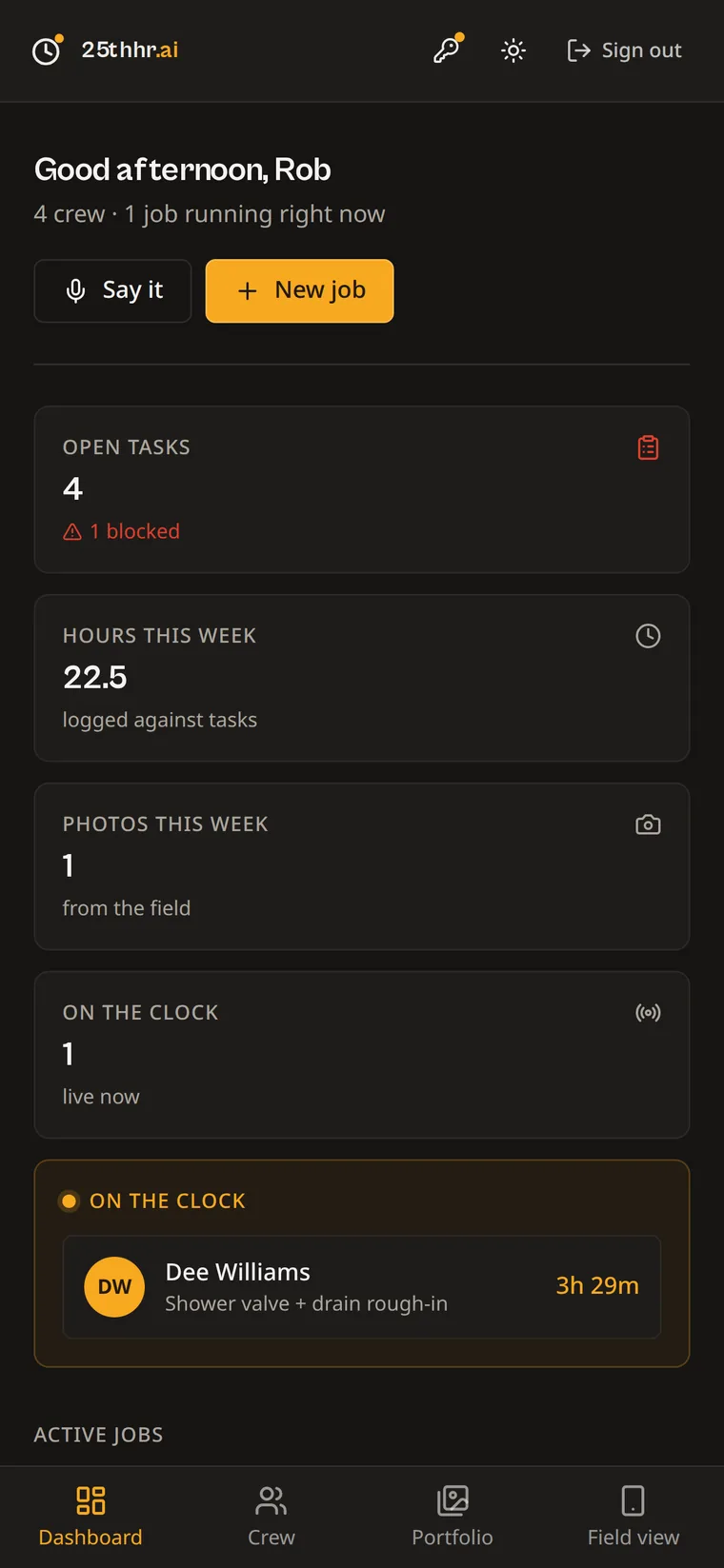 25thhr dashboard showing open tasks, hours logged this week, and crew clocked in